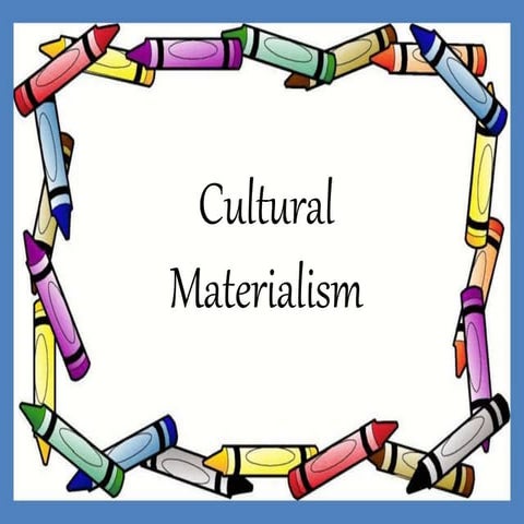 Cultural Materialism