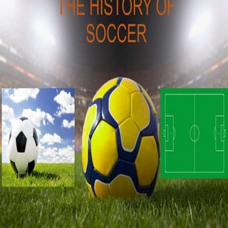 The History of Soccer