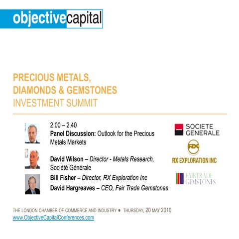 Objective Capital Precious Metals, Diamonds and Gemstones Investment Summit: ...