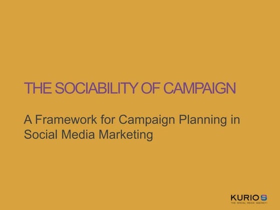 Sociability of Campaign // Framework for Campaign Planningn in Social Media M...