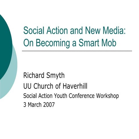 Social Action And New Media: On Becoming a Smart Mob