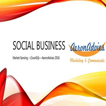 Social business - Market Sensing  - AeronAdvies 2016