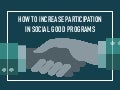 How to Increase Employee Participation in Social Good Programs 