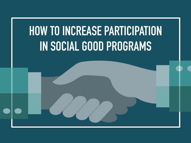 How to Increase Employee Participation in Social Good Programs 