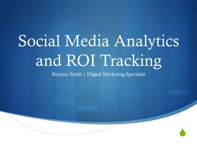 Social Media Analytics and ROI trac...