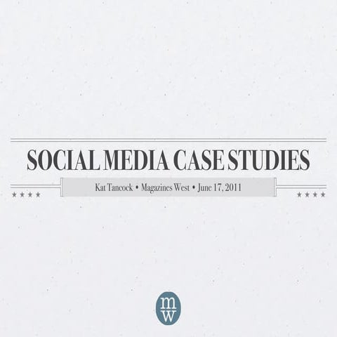 Social Media Case Studies