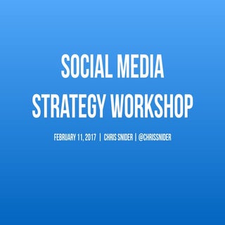 Social Media Strategy Workshop - 2017