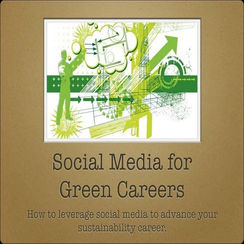 Social Media for Green Careers by @JoeyShepp