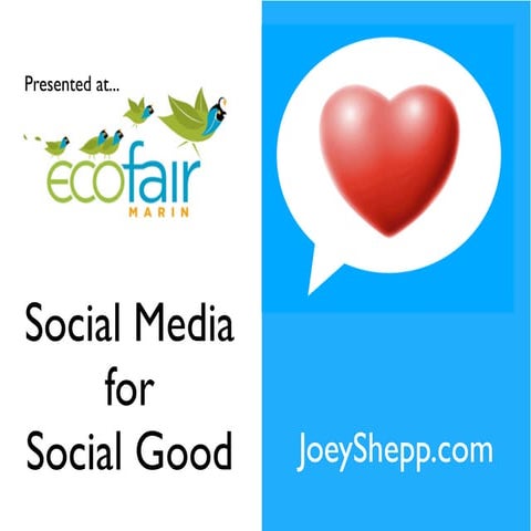 Social Media for Social Good by @JoeyShepp