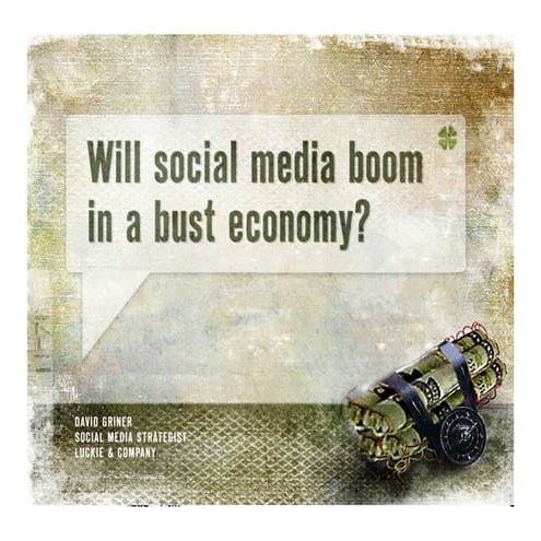 Will social media boom in a bust economy?