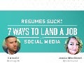 Resumes Suck! 7 Ways to Find a Job in Social Media from 2016 SXSW