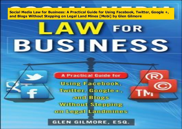 Social Media Law for Business A Practical Guide for Using Facebook,