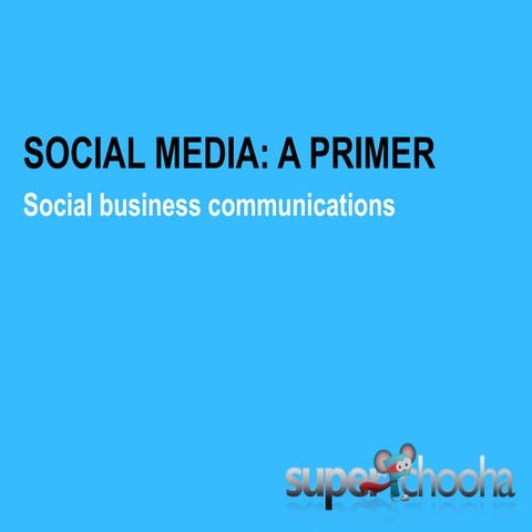 Social Media Primer Superchooha