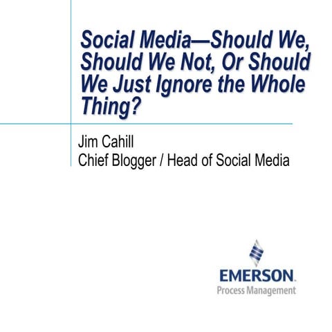 Social Media: Should We, Should We Not, or Should We Ignore the Whole Thing