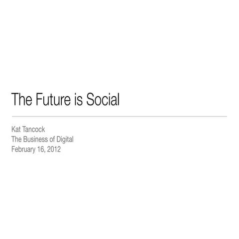 The future is social
