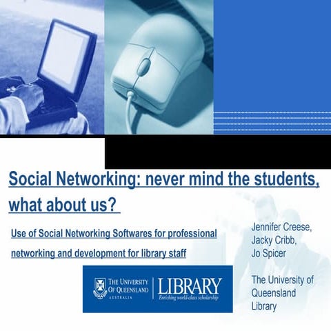 Social Networking: Never mind the students, what about us? Use of social netw...