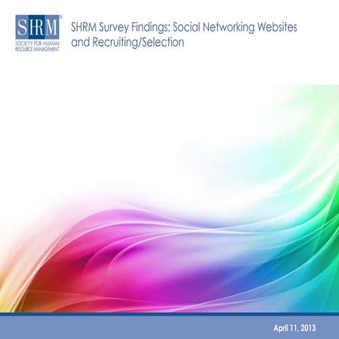 SHRM Survey Findings: Social Networking Websites and Recruiting/Selection
