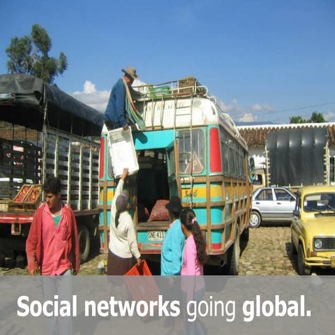 Social networks going Global