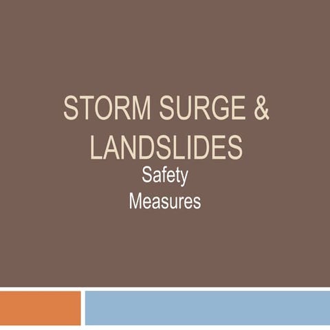 Storm surge and Landslide