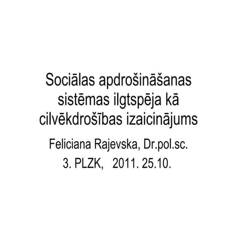 Sociālas apdrošināšanas sistēmas ilgtspēja kā cilvēkdrošības izaicinājums