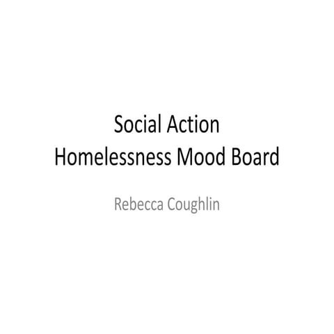 Social Action Homelessness Mood Board