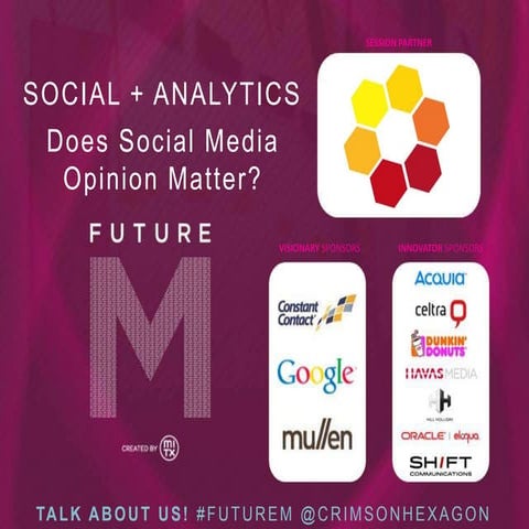 Crimson Hexagon - Social + Analytics: Does Social Media Opinion Matter?