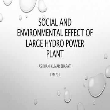 Social and environmental effect of large hydro power | PPTX