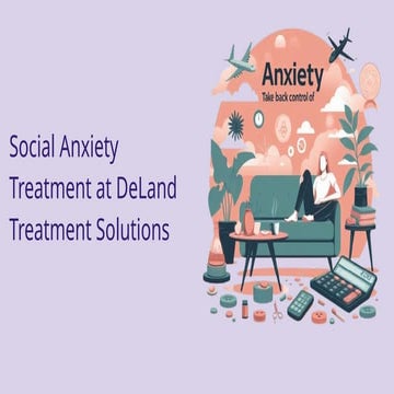 Overcome Social Anxiety Today: Effective Treatments in Deland