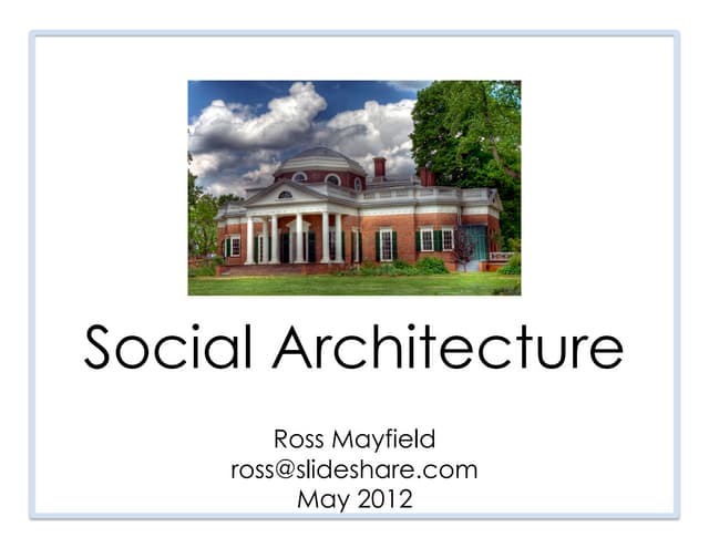 Social Architecture, by @ross