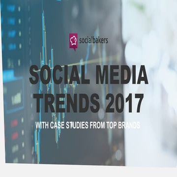 Socialbakerssocialmediatrends2017 170515033328