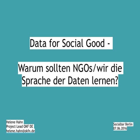 Data for Social Good: Warum sollten NGOs die Sprache der Daten lernen? - Helene Hahn
