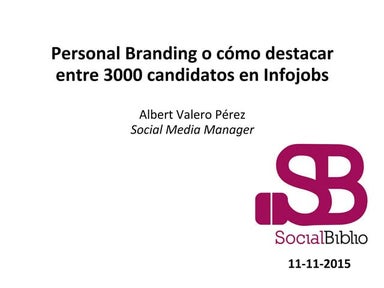 Personal Branding o cómo destacar entre 3000 candidatos en Infojobs