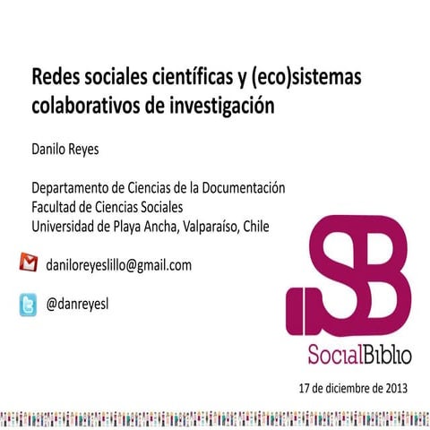 Redes sociales científicas y sistemas colaborativos de investigaciónSocial bi...