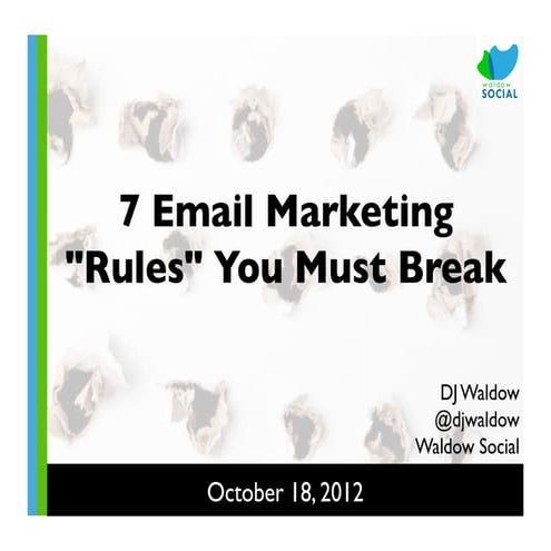 7 Email Marketing Rules You Must Break