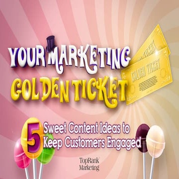 Your Marketing Golden Ticket