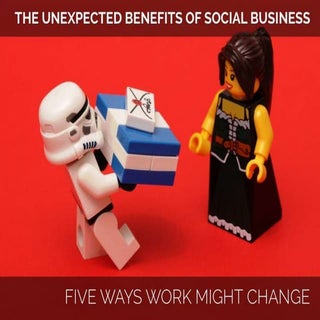 Social Business - Five Ways Your Wo...