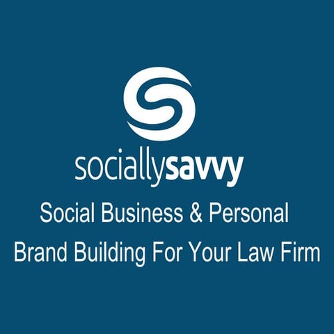Social Business and Personal Brand Building for Your Law Firm