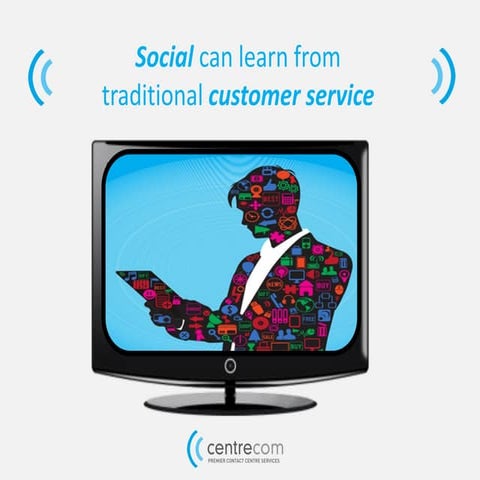 Social can learn from tradicional customer service