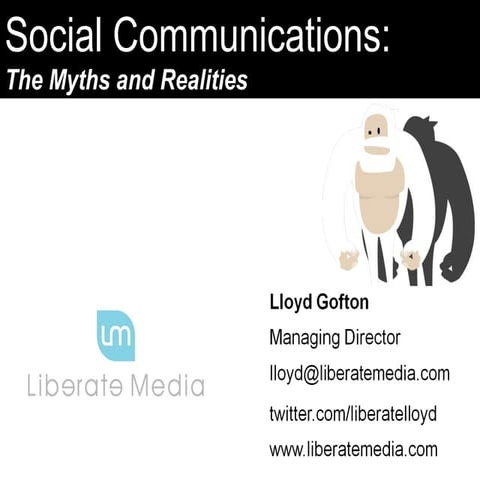 Social communications the myths and realities