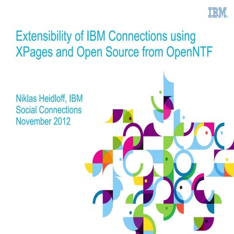 Extensibility of IBM Connections using XPages and Open Source from OpenNTF