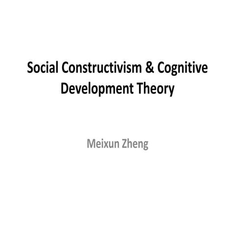 Social Constructivism & Cognitive Development Theory
