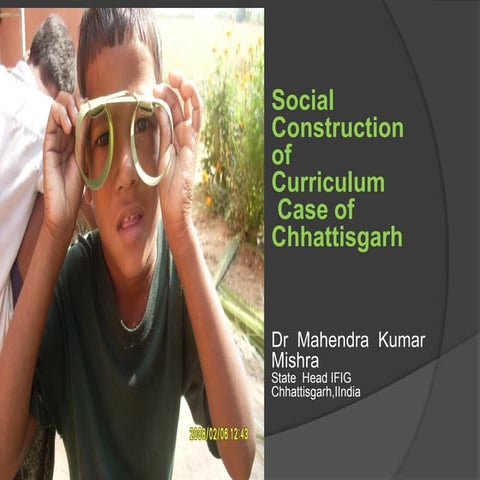 Social  cosntruct of  curriculum in elementary  education of  chhatishgarh,india