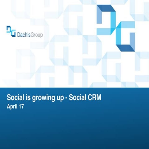 Social is growing up - Social CRM