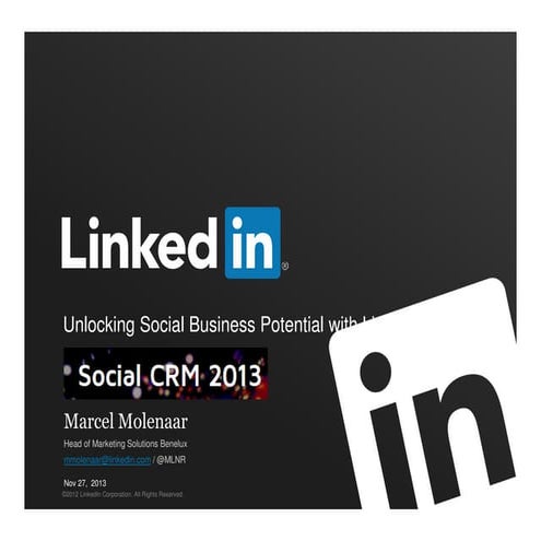 Unlocking your Social Business Potential with LinkedIn - Marcel Molenaar, Lin...