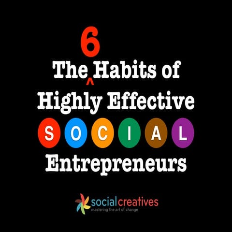 Six Habits of SOCIAL Entrepreneurs