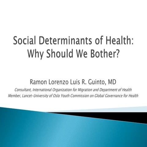 Social Determinants of Health: Why Should We Bother?