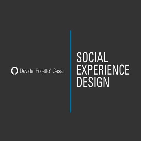 Social Experience Design: one method, two tools, three business tips (2012)
