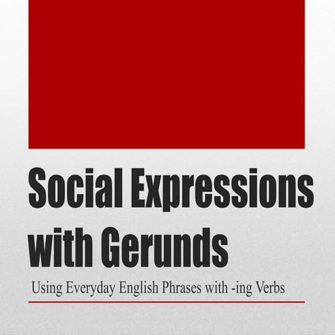 Social_Expressions_with_Gerunds_Presentation.pptx