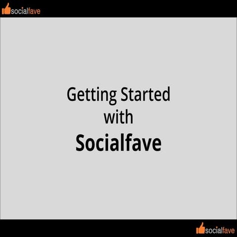 Getting Started with Socialfave