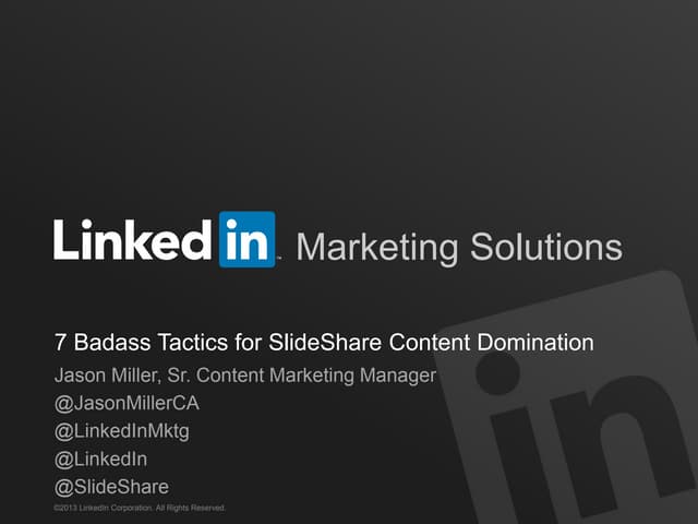 7 Badass Tactics for SlideShare Content Domination